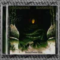 ABAZAGORATH/BLOOD STORM "Ancient Entities Arise" split cd