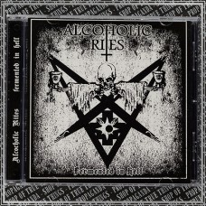 ALCOHOLIC RITES "Fermented In Hell" slip case cd