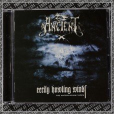 ANCIENT "Eerily Howling Winds - The Antediluvian Tapes" cd