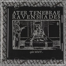ATER TENEBRAE/ RAVENSHADES "MMV" split cd-r