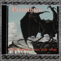 BLOODTHORN "In the Shadow of your Black Wings" cd