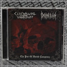 CEREMONIAL WORSHIP/ OMENFILTH "The Pact of Morbid Conspiracy" split cd