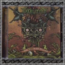 EXEKUTION "The Worst Is Yet To Come" cd