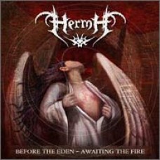 HERMH "Before the Eden - Awaiting the Fire" cd (incl. video)