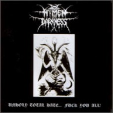HYMEN OF DARKNESS "Unholy total hate… fuck you all!" cd