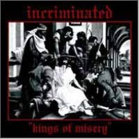 INCRIMINATED "Kings Of Misery" cd