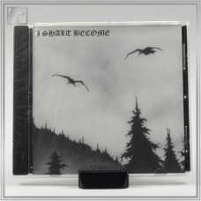 I SHALT BECOME "Wanderings" cd