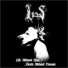LOSS "Life Without Hope... Death Without Reason" cd