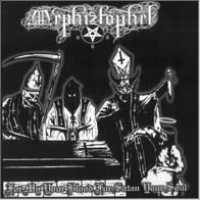 MEPHIZTOPHEL "For My Your Blood For Satan Your Soul" cd