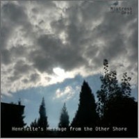 MISTRESS OF THE DEAD "Henriette's Message from the Other Shore" cd