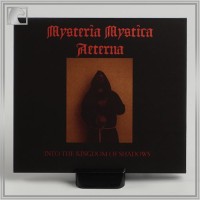 MYSTERIA MYSTICA AETERNA "Into the Kingdom of Shadows" digipack cd MYSTERIA MYSTICA AETERNA "Into the Kingdom of Shadows" digipack cd