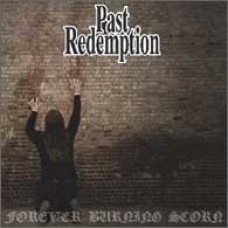 PAST REDEMPTION "Forever Burning Scorn" cd