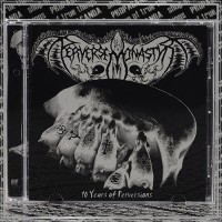 PERVERSE MONASTYR "10 Years of Perversions" cd