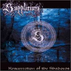 SUPPLICIUM "Resurrection of Shadows" cd