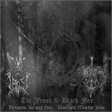 THE FROST/ BLACK FIRE "Between Ice and Fire/Illucescit Mortis jesu" split cd