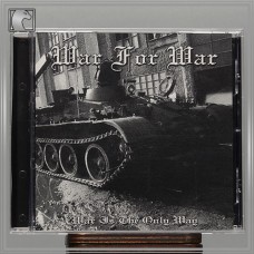 WAR FOR WAR "War Is The Only Way" cd (incl. video)